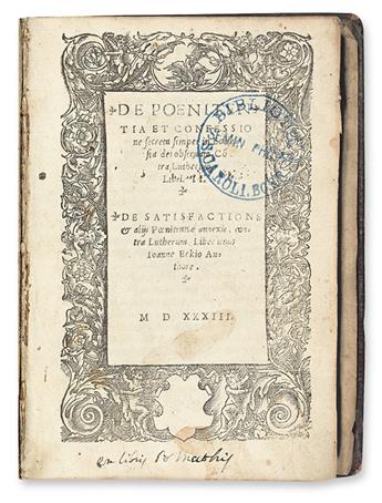 ECK, JOHANN. De poenitentia et confessio secreta semper in Ecclesia Dei observata contra Lutherum [etc.].  2 parts in one vol.  1533